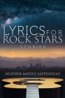 Lyrics for Rock Stars: Stories By Heather Mateus Sappenfield Cover Image