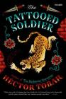 The Tattooed Soldier: A Novel Cover Image