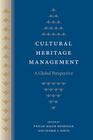 Cultural Heritage Management: A Global Perspective (Cultural Heritage Studies) Cover Image