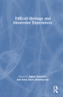 Difficult Heritage and Immersive Experiences Cover Image