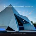 The Art of Collaboration & Innovation: Albert Kahn Associates By Caitlin Wunderlich Cover Image