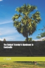 The Budget Traveler's Handbook to Cambodia Cover Image