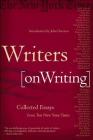 Writers on Writing: Collected Essays from The New York Times Cover Image