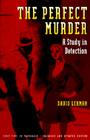 The Perfect Murder: A Study in Detection By David Lehman Cover Image