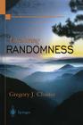 Exploring Randomness (Discrete Mathematics and Theoretical Computer Science) By Gregory J. Chaitin Cover Image