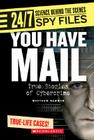 You Have Mail: True Stories of Cybercrime (24/7: Science Behind the Scenes: Spy Files) Cover Image