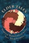 Elder Tales: Spirited Women Over Sixty Tell Their Stories (Historic Idaho) Cover Image