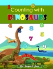 Counting with Dinosaurs: A Counting to Ten Book for Kids By Jacquie Jones, Kids Planet Press Cover Image