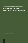 Karl-Eberhard Hellwig; Bernd Wegner: Mathematik Und Theoretische Physik. I (de Gruyter Lehrbuch) Cover Image