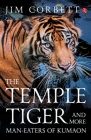 The Temple Tiger And More Man Eaters In Kumaon Cover Image