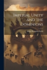 Imperial Unity and the Dominions Cover Image
