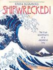 Shipwrecked!: The True Adventures of a Japanese Boy Cover Image