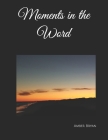 Moments in the Word Cover Image