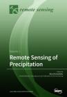Remote Sensing of Precipitation: Volume 1 By Silas Michaelides (Guest Editor) Cover Image