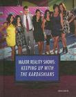 Keeping Up with the Kardashians (Major Reality Shows (Library)) By John Cashin Cover Image