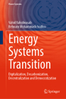 Energy Systems Transition: Digitalization, Decarbonization, Decentralization and Democratization (Power Systems) Cover Image