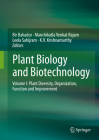 Plant Biology and Biotechnology, Volume 1: Plant Diversity, Organization, Function and Improvement By Bir Bahadur (Editor), Manchikatla Venkat Rajam (Editor), Leela Sahijram (Editor) Cover Image