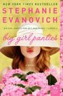 Big Girl Panties: A Novel By Stephanie Evanovich Cover Image