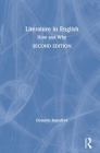 Literature in English: How and Why By Dominic Rainsford Cover Image