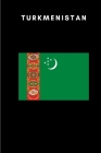 Turkmenistan: Country Flag A5 Notebook to write in with 120 pages By Travel Journal Publishers Cover Image