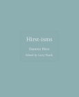 Hirst-Isms By Damien Hirst, Larry Warsh (Editor) Cover Image