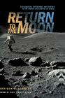 Return to the Moon: Exploration, Enterprise, and Energy in the Human Settlement of Space By Harrison Schmitt Cover Image