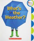 What's the Weather? (Rookie Preschool: Learn about Nature) By Children's Press (Manufactured by) Cover Image