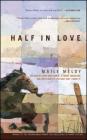 Half in Love: Stories By Maile Meloy Cover Image