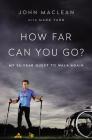 How Far Can You Go?: My 25-Year Quest to Walk Again Cover Image