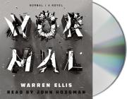 Normal: A Novel By Warren Ellis, John Hodgman (Read by) Cover Image