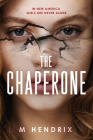 The Chaperone By M Hendrix Cover Image