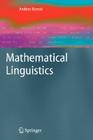 Mathematical Linguistics (Advanced Information and Knowledge Processing) By Andras Kornai Cover Image