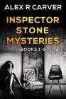 Inspector Stone Mysteries Volume 1 (Books 1-3) By Alex R. Carver Cover Image