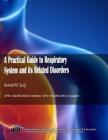 A Practical Guide to Respiratory System and its Related Disorders By Kemal M. Surji Cover Image