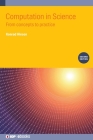 Computation in Science (Second Edition): From concepts to practice By Konrad Hinsen Cover Image