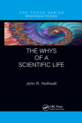 The Whys of a Scientific Life By John R. Helliwell Cover Image