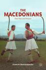 The Macedonians: Their Past and Present By E. Damianopoulos Cover Image
