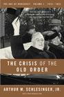 The Crisis Of The Old Order: 1919-1933, The Age of Roosevelt, Volume I By Arthur M. Schlesinger, Jr. Cover Image