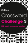 Crossword Challenge Book 3: 200 Quick Crossword Puzzles By Collins Puzzles Cover Image