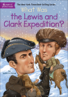 What Was the Lewis and Clark Expedition? (What Was...?) By George Judith St Cover Image