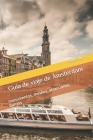 Guía de viaje de Ámsterdam: monumentos, museos, atracciones, barrios By Georges Willer Cover Image