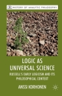 Logic as Universal Science: Russell's Early Logicism and Its Philosophical Context (History of Analytic Philosophy) Cover Image