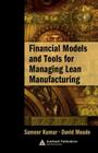 Financial Models and Tools for Managing Lean Manufacturing (Supply Chain Integration Modeling) Cover Image