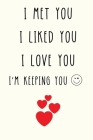 I Love You I'm Keeping You: Engagement Love Gifts for Fiance Him Her Fiancee By Note-It Press Cover Image