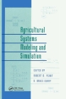 Agricultural Systems Modeling and Simulation By Robert M. Peart (Editor), W. David Shoup (Editor) Cover Image
