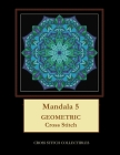 Mandala 5: Geometric Cross Stitch Pattern By Kathleen George, Cross Stitch Collectibles Cover Image