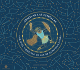 Observar las estrellas: Una guía completa de las 88 constelaciones By Sara Gillingham Cover Image