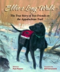 Ellie's Long Walk: The True Story of Two Friends on the Appalachian Trail Cover Image