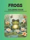 Frogs: 74 page coloring book Cover Image