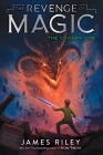 The Chosen One (The Revenge of Magic #5) By James Riley Cover Image